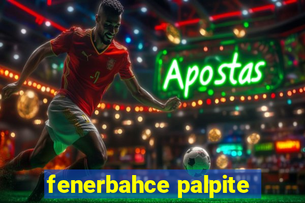 fenerbahce palpite